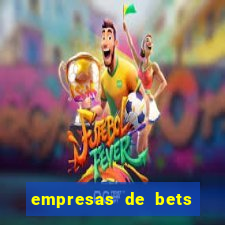 empresas de bets no brasil